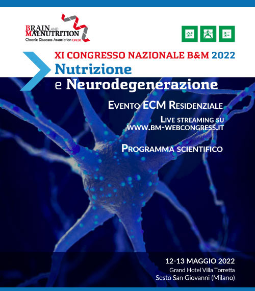 XI CONGRESSO NAZIONALE B&M 2022 Nutrizione e Neurodegenerazione