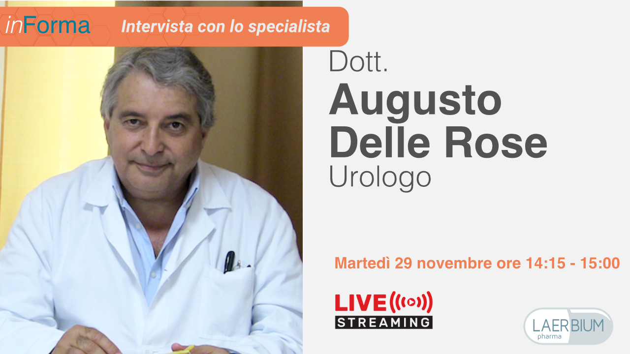 INTERVISTA CON LO SPECIALISTA: Dott. Augusto Delle Rose