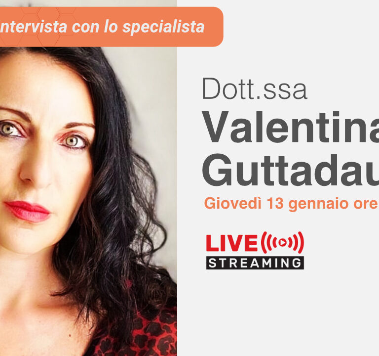 INTERVISTA CON LO SPECIALISTA: Dott.ssa Valentina Guttadauro