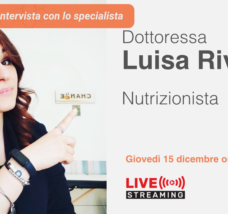 INTERVISTA CON LO SPECIALISTA: Dott.ssa Luisa Rivelli