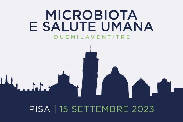 Pisa, 15 settembre 2023: Microbiota e salute umana